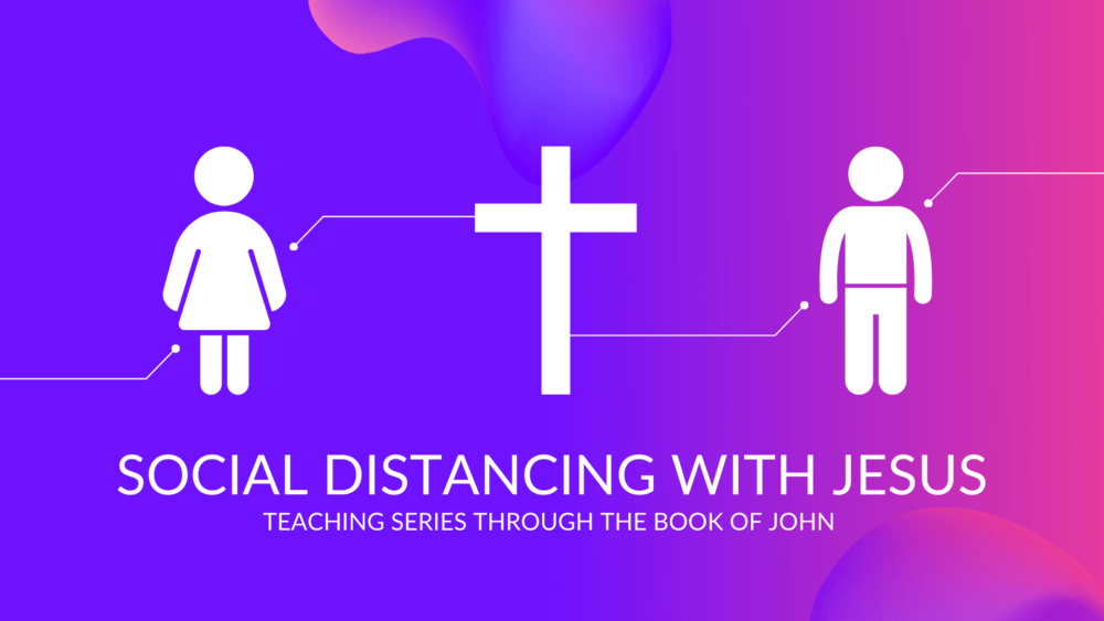 Social Distancing with Jesus